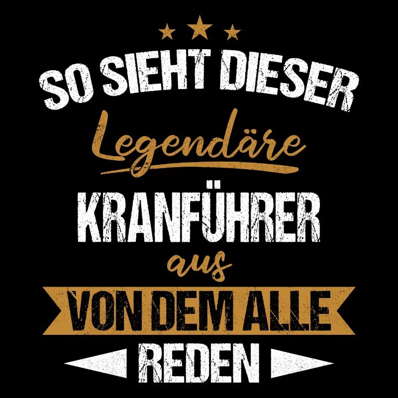 Kranführer Kran Baustelle Kranfahrer Spruch