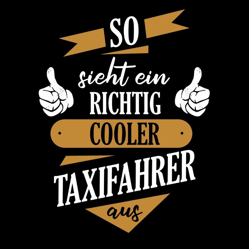 Taxifahrer Taxi Chauffeur Spruch