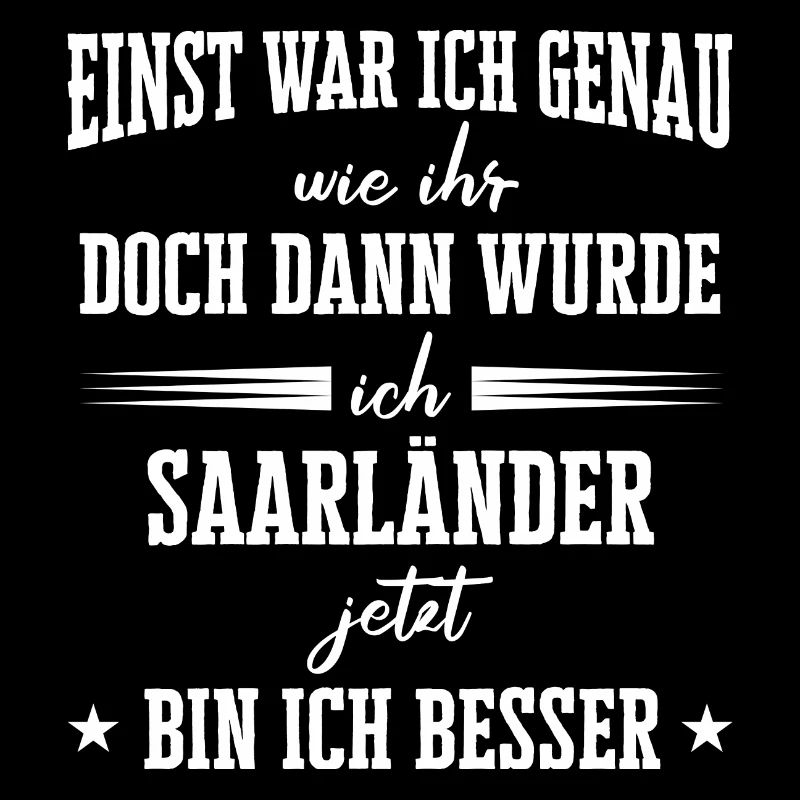 Saarland Saarländerin Saarländer Spruch