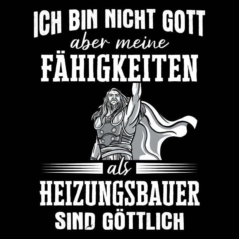 Heizungsbauer Heizungsbau Bauarbeiter Beruf Spruch