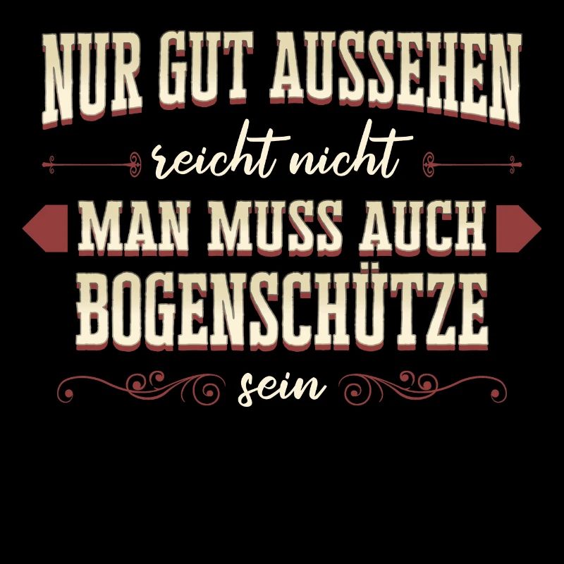 Bogenschießen Bogenschütze Pfeil und Bogen Spruch