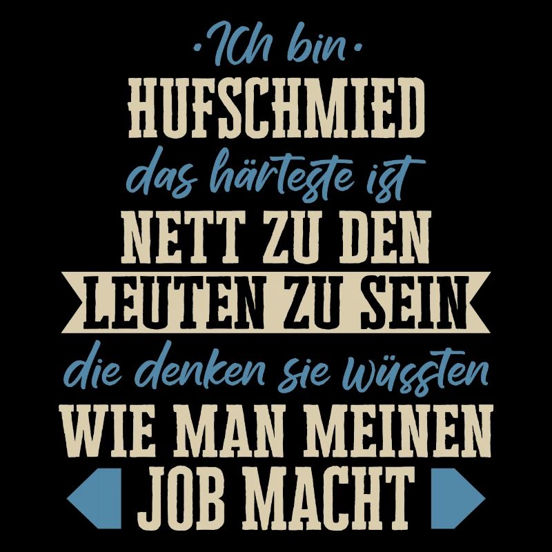 Hufschmied Hufe Schmied Tierhufen Hufeisen Spruch