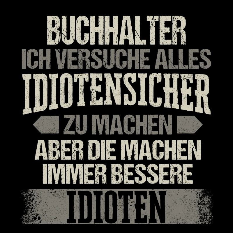 Buchhalter Buchhaltung Finanzbuchhaltung Spruch