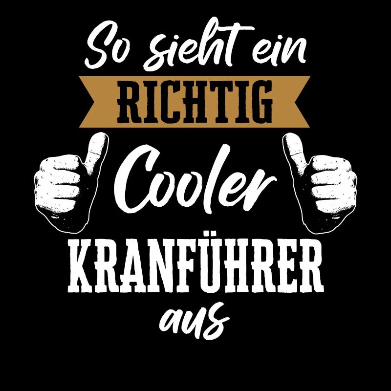 Kranführer Kran Baustelle Kranfahrer Spruch