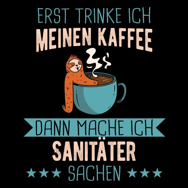 Sanitäter Rettungssanitäter Sanitäterin Spruch