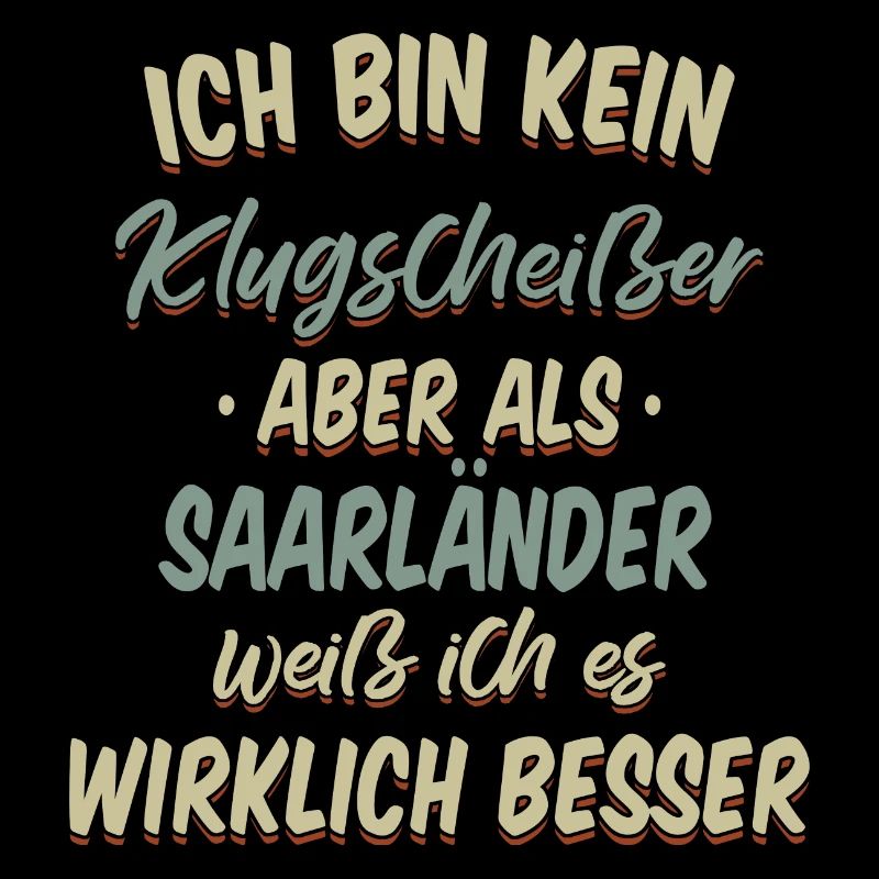 Saarland Saarländerin Saarländer Spruch