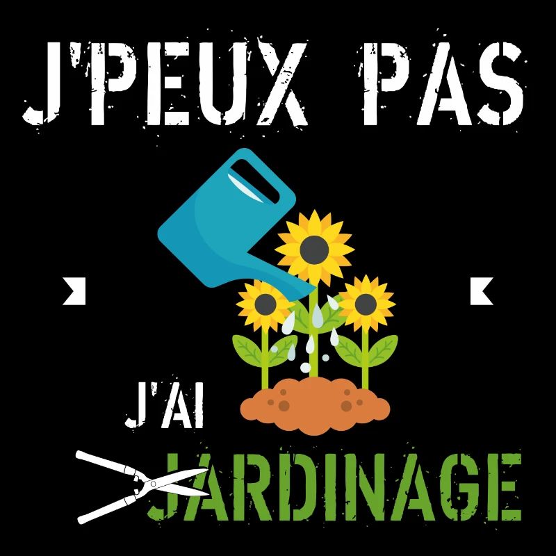 J Peux Pas J Ai Jardinage