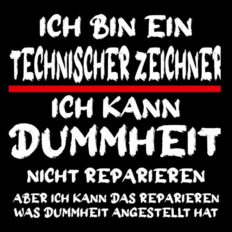 Ich bin ein Technischer Zeichner Handwerker Spruch