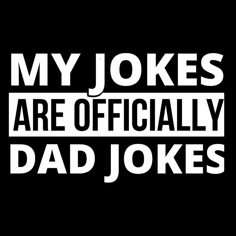Mes blagues sont des blagues de papa