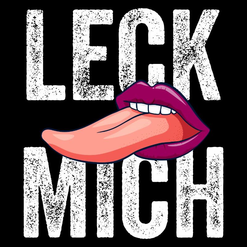 Leck mich!