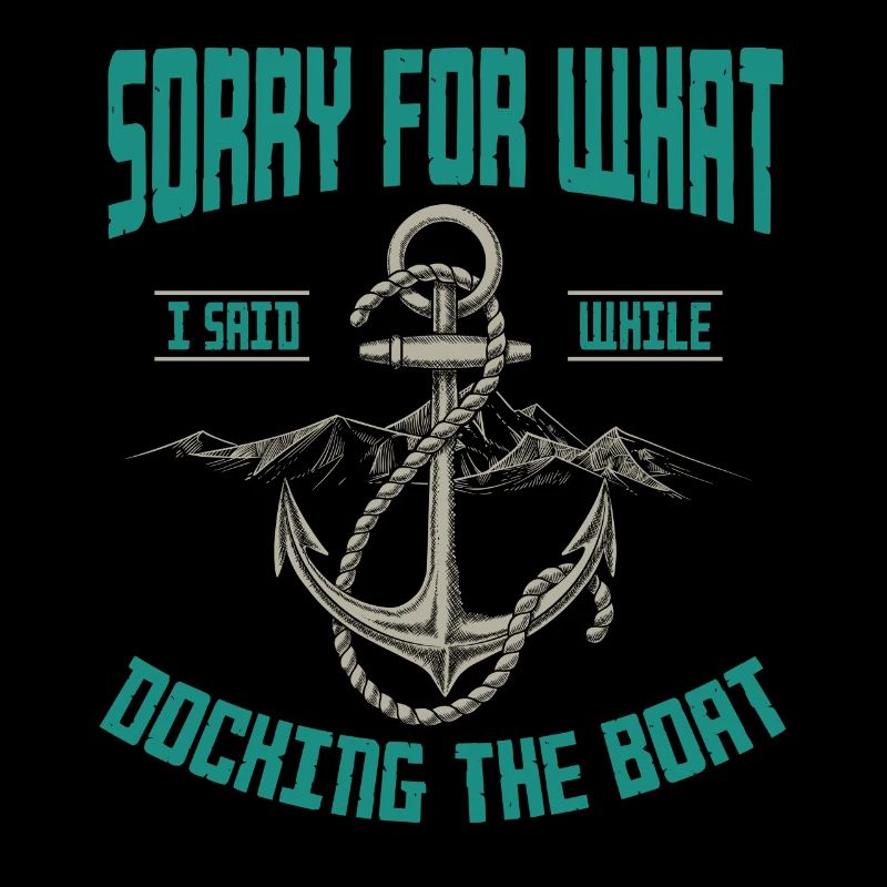 Segler Spruch,Docking the Boat, Boot, Boote,Schiff