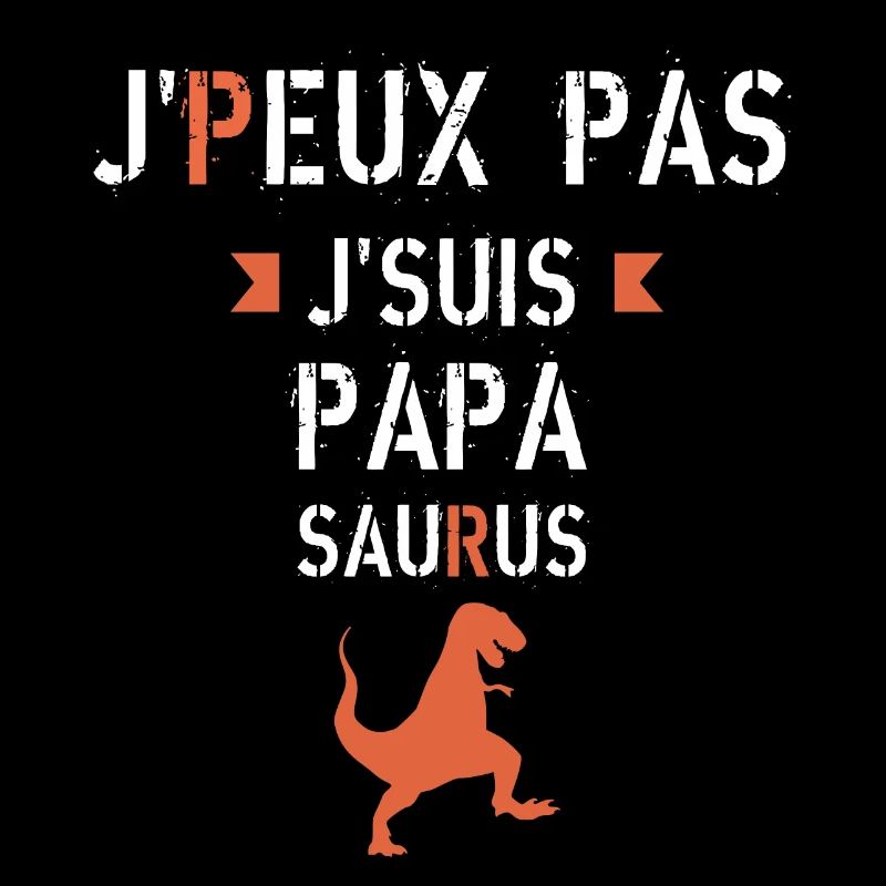 J peux pas je suis papa saurus