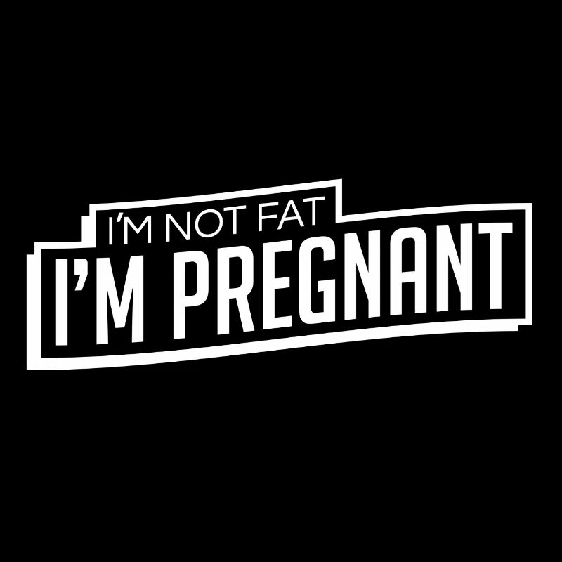 Pregnant Not Fat White Funny Gift