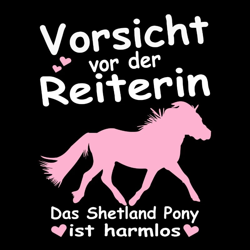 Shetland Pony Pferd Vorsicht vor Reiterin Spruch