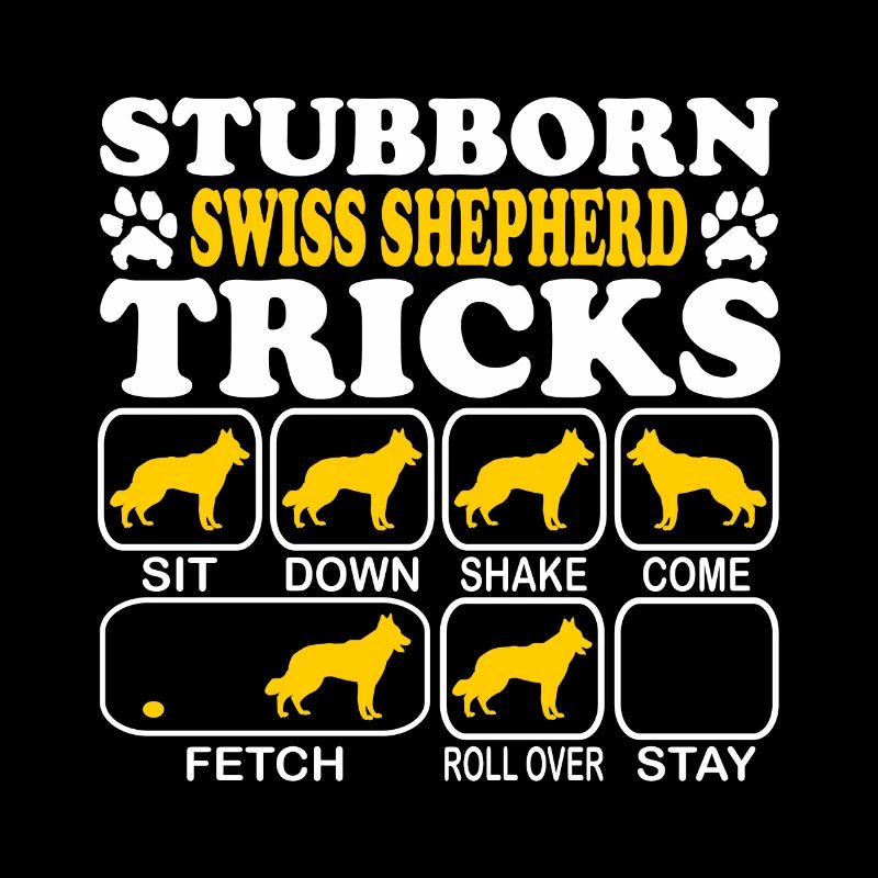 Schweizer Schäferhund Stubborn Tricks Spruch