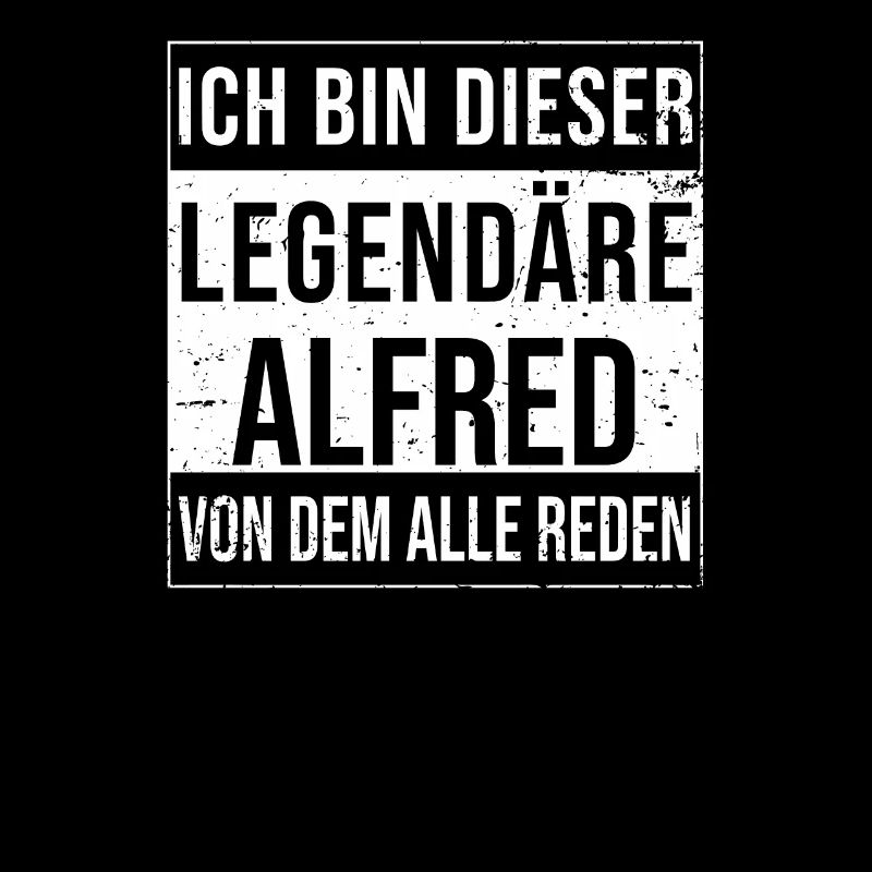 I'm this legendary for Alfred