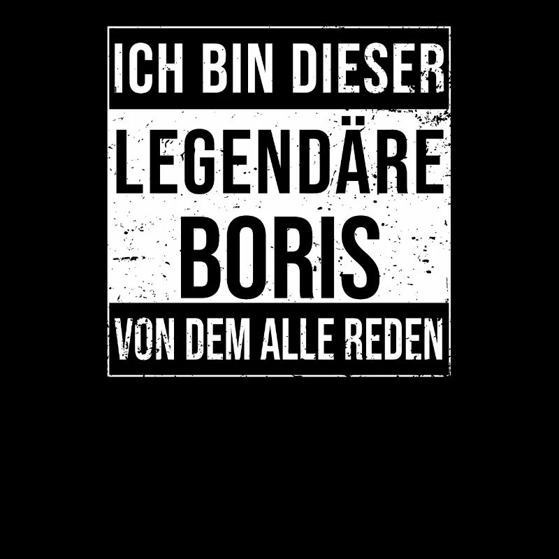 I'm this legendary for Boris