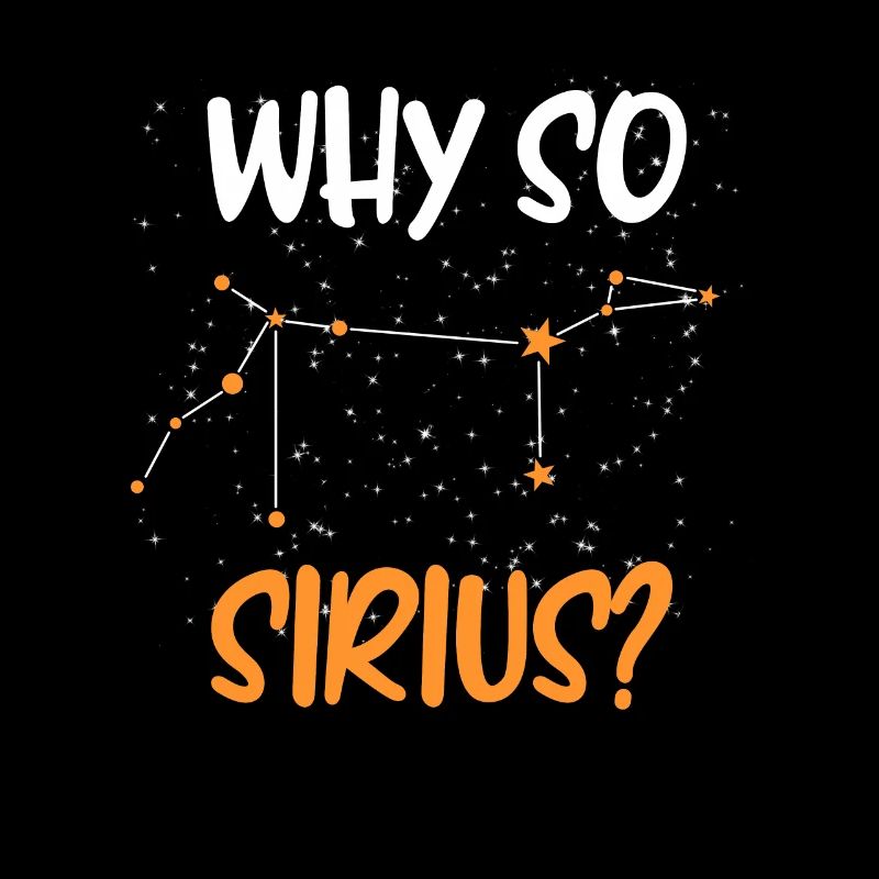 Why so Sirius? Sternen Konstellation Sternenhimmel