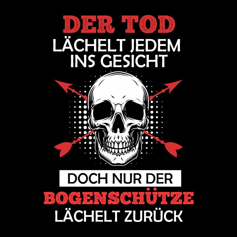 Bogenschütze lächelt Bogenschießen Spruch