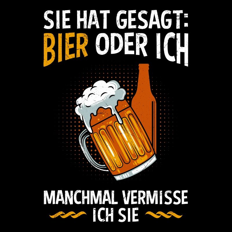 Männer Bier Spruch Bier oder Frau Biertrinker