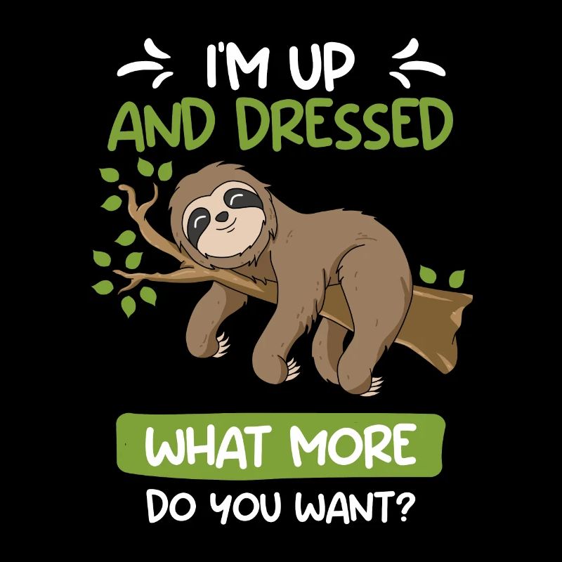 I got up and dressed