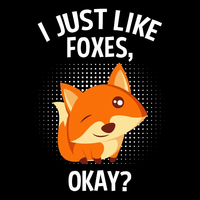 I just like foxes, ok? Children Fox