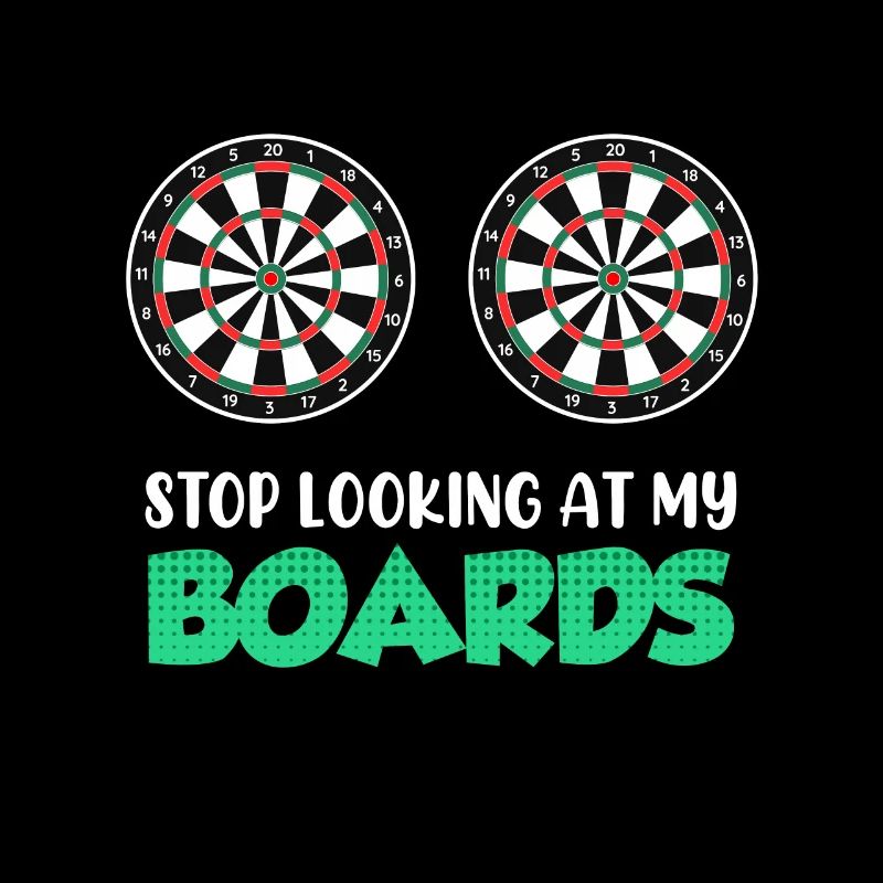 Stop Looking at my Boards! Darts player