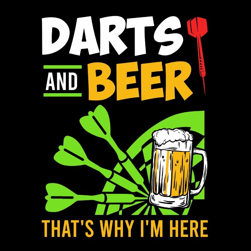 Darts an Beer thats why I am here