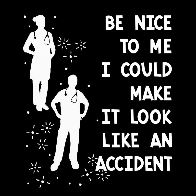 Sei nett es könnte Unfall sein Krankenschwester