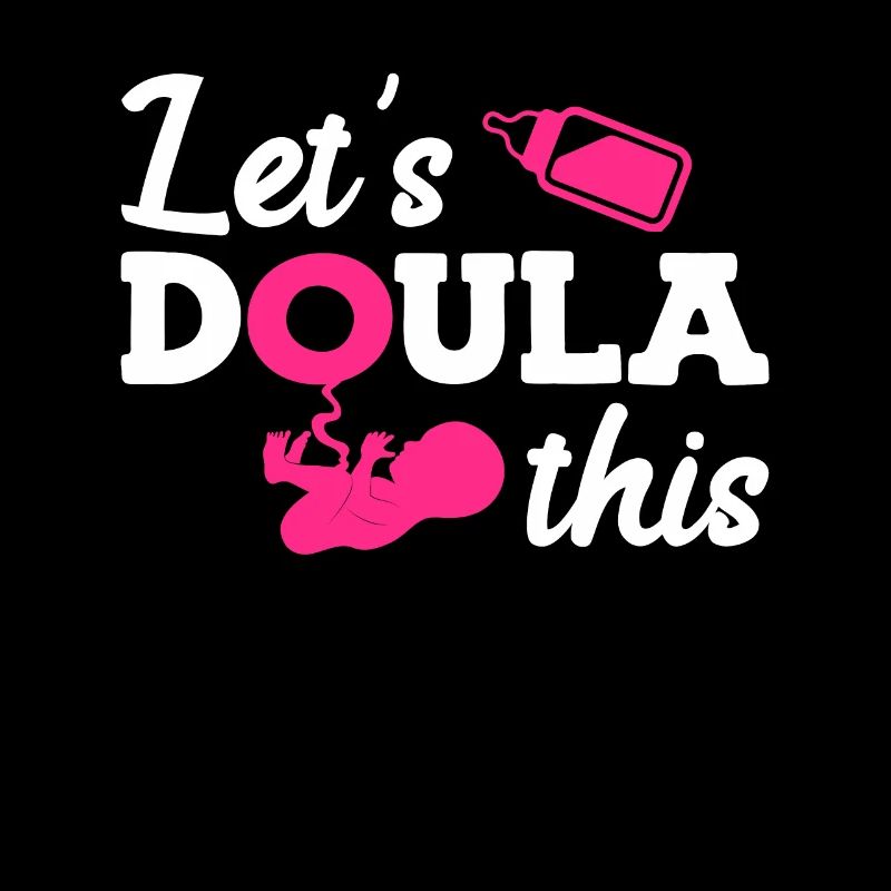Birth preparation Doula Let s do this Midwife