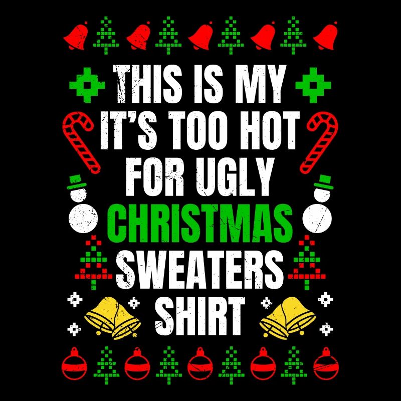 Too hot for ugly sweaters Christmas