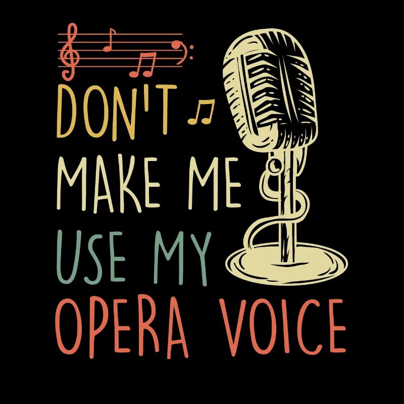 Ne me laisse pas chanter avec ma voix d’opéra
