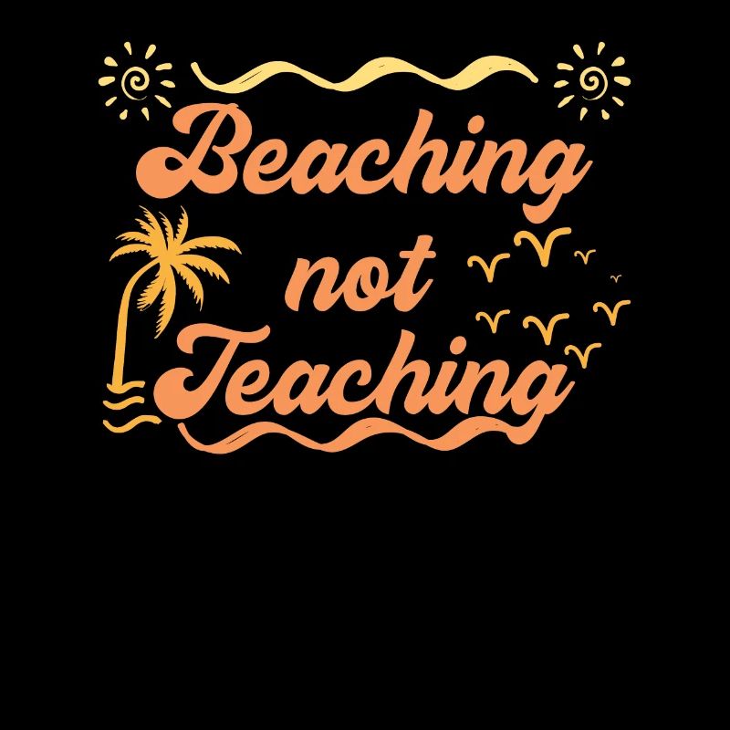 Beaching not teaching Strand anstatt Schule Lehrer