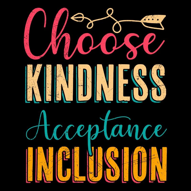 Choisir la gentillesse Acceptation Inclusion Diversité