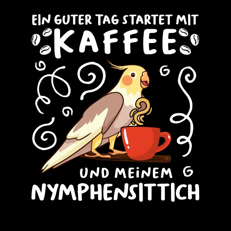 Piepmatz Ein guter Tag startet mit Kaffee Sittich
