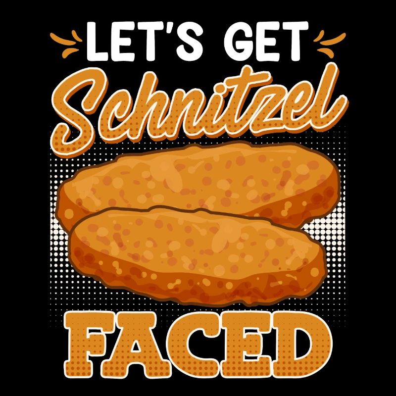 Bayern Let's get Schnitzel Faced Bayerisches Essen