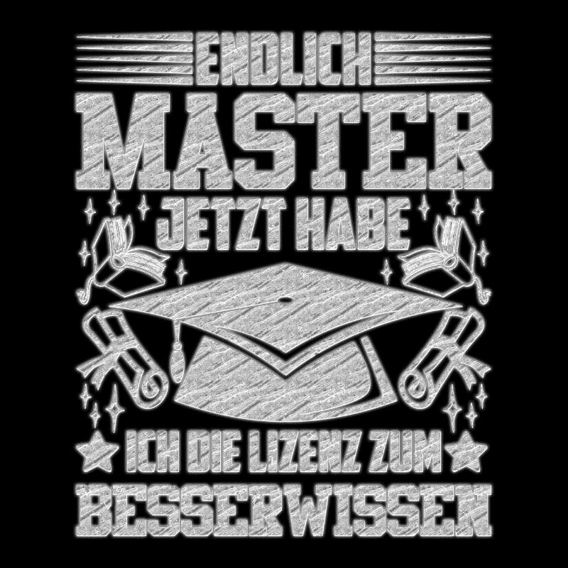 Endlich Master Habe die Lizenz zum Besserwissen