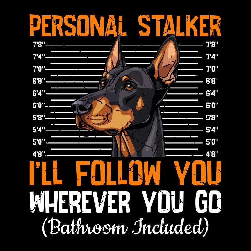 Doberman PERSONAL STALKER JE VOUS SUIVRAI Drôle