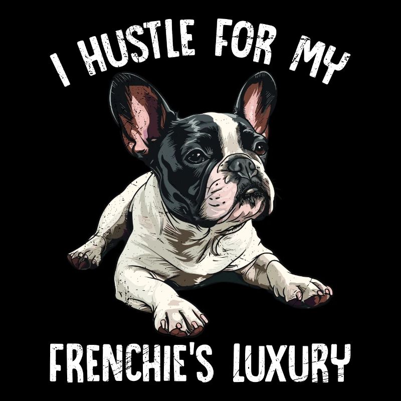 Frenchie Owner Hustle pour le LUXE de mon Frenchie