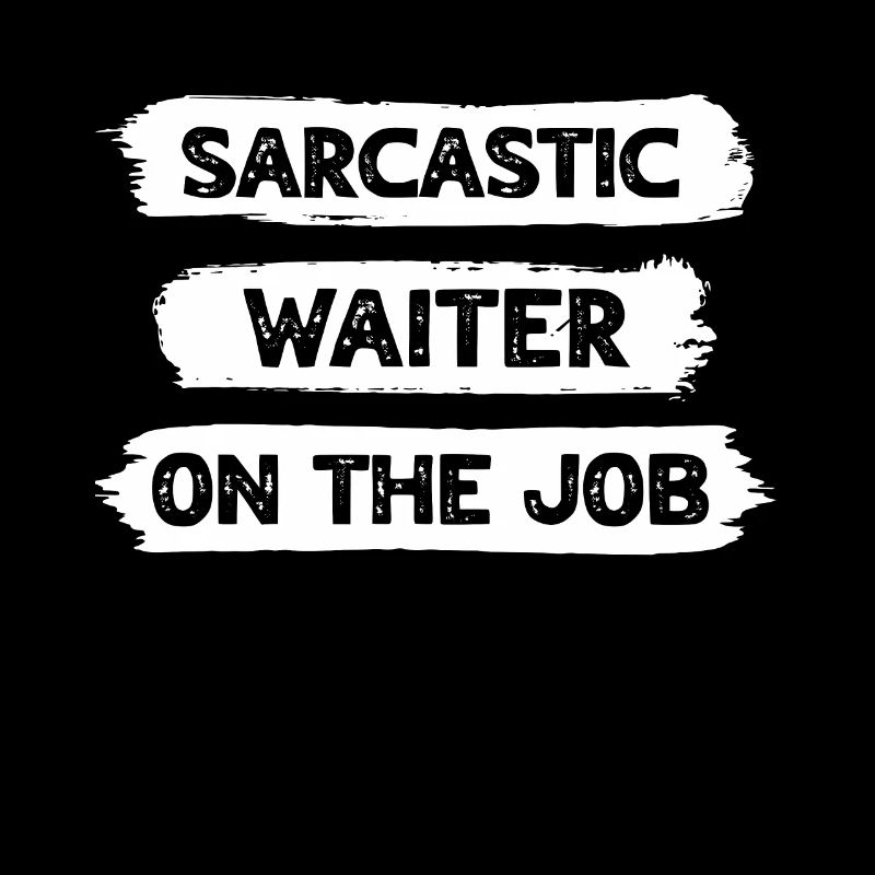 Sarcasm Waiter