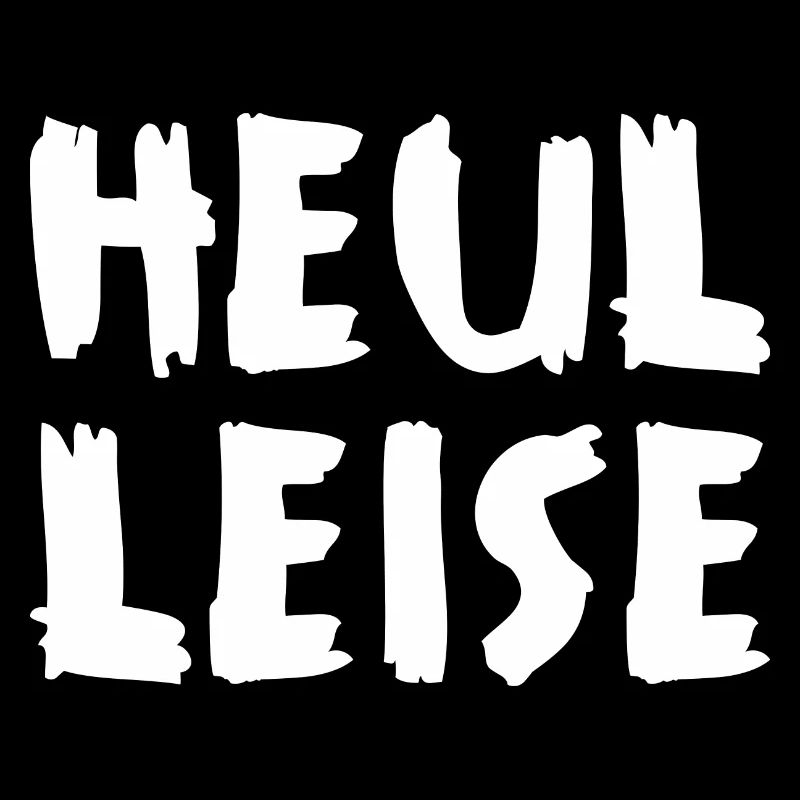 Heul Leise