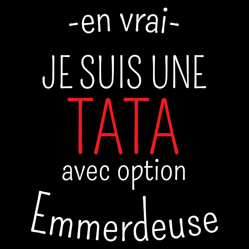 Tata avec option Emmerdeuse