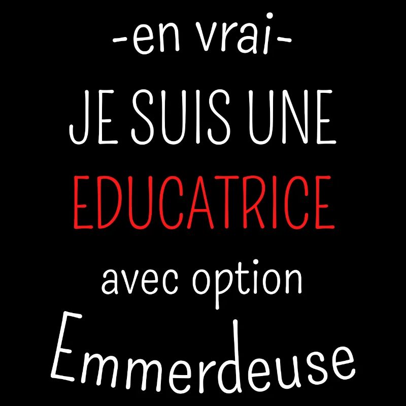 Educatrice Avec Option Emmerdeuse