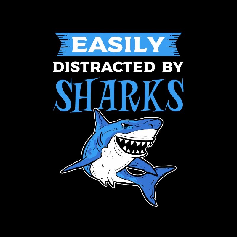 Easily Distracted By Sharks Shark Fish