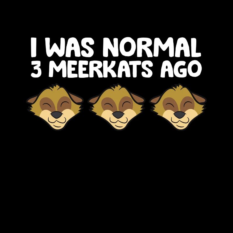 J’étais normal devant 3 suricates drôles