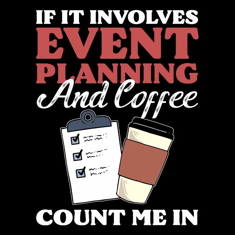 If It Involves Event Planning & Coffee I'm In