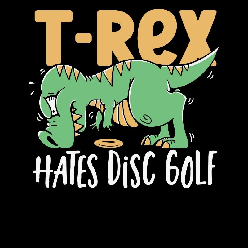 T-Rex hasst Disc Golf T Rex Dinosaurier