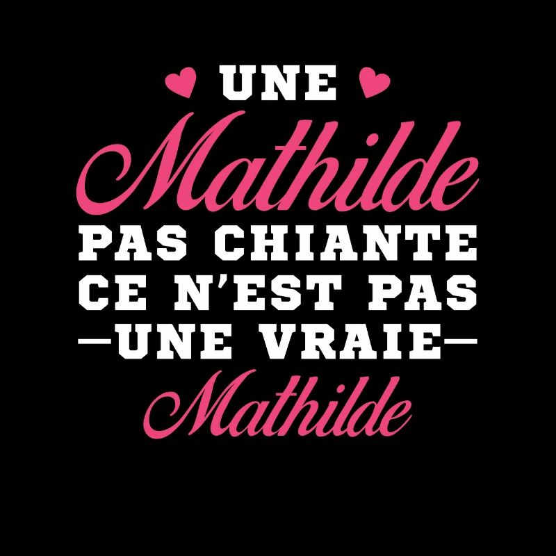 Une Mathilde pas chiante ce n est pas une vraie