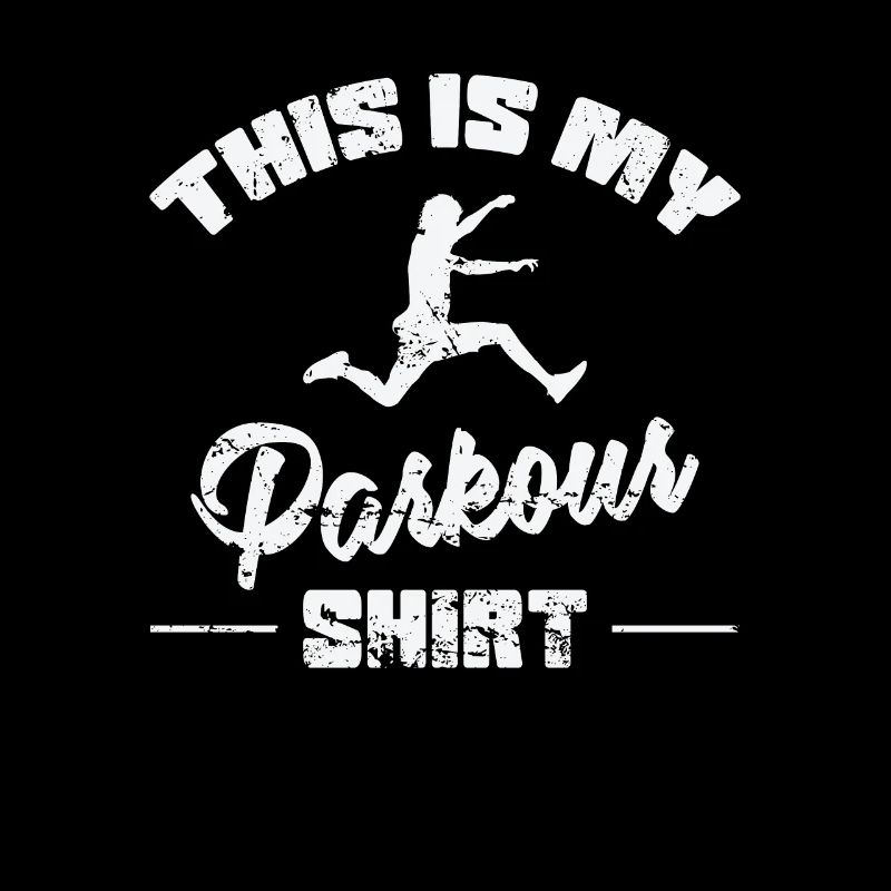 This is my Parkour Tee Sport Training