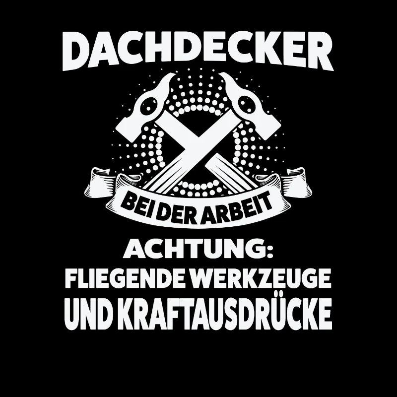 Dachdecker Beruf Dachdecken Geschenk